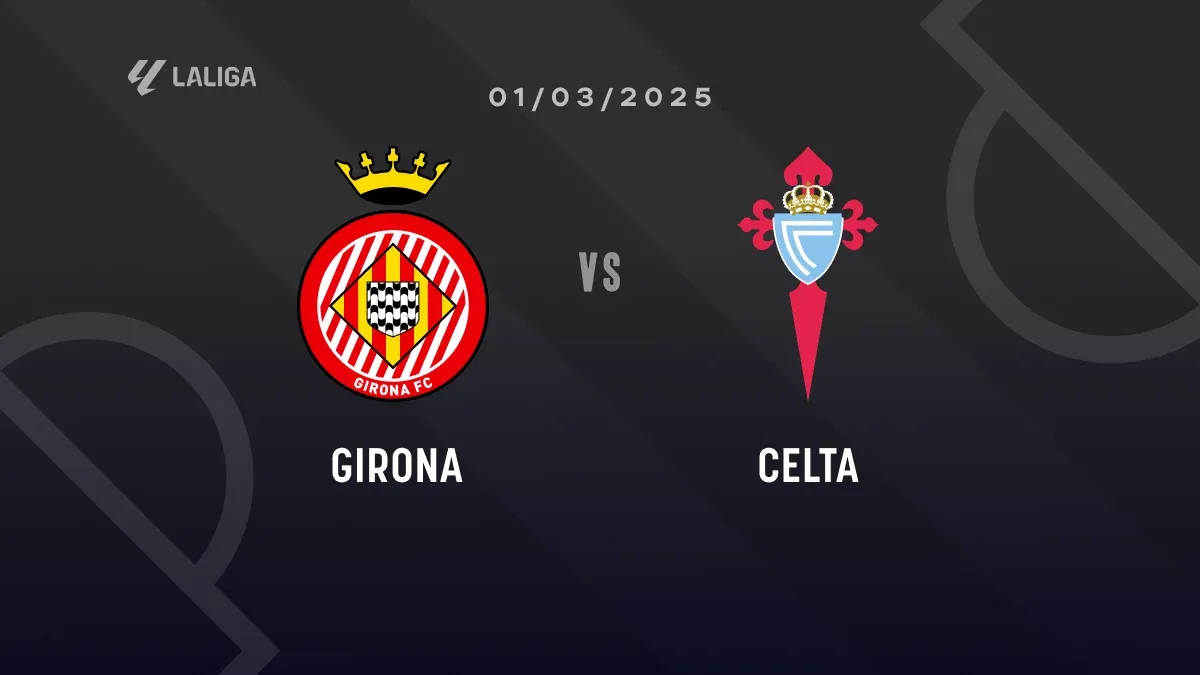 ¡El duelo del año! Girona y Celta se enfrentan en un partido que promete emociones fuertes